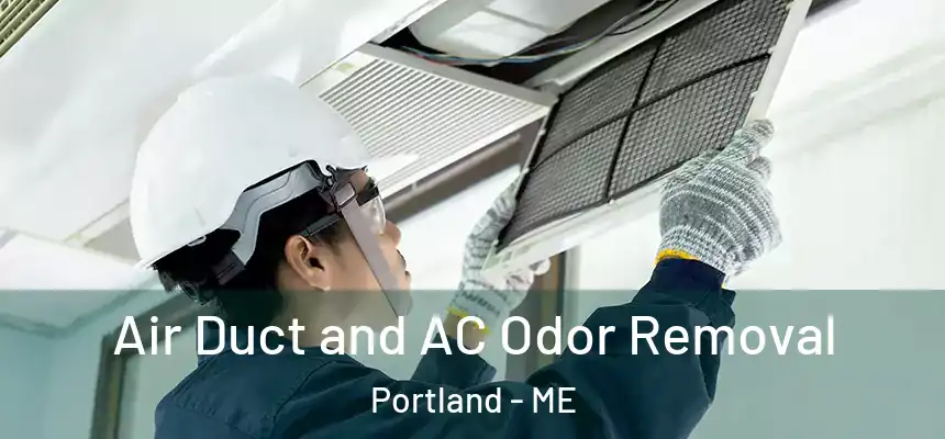  Air Duct and AC Odor Removal Portland - ME