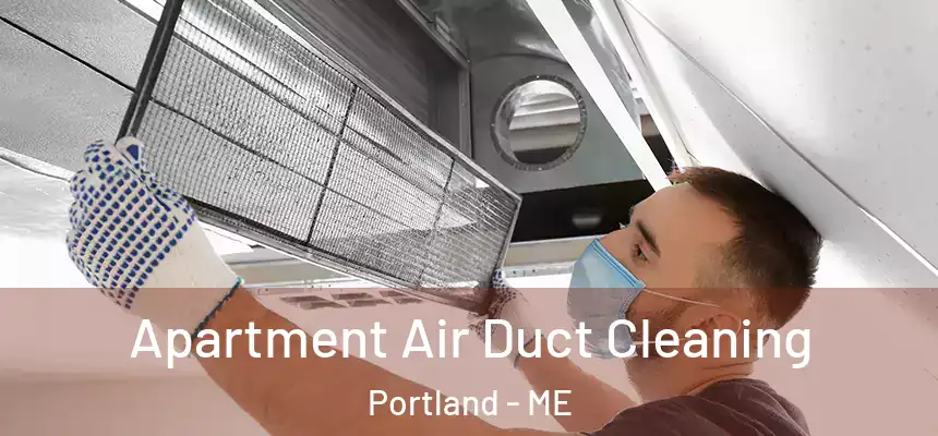  Apartment Air Duct Cleaning Portland - ME