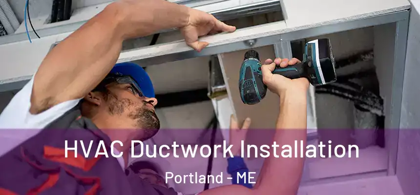  HVAC Ductwork Installation Portland - ME