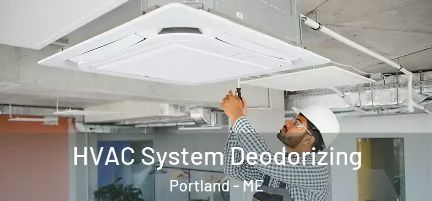 HVAC System Deodorizing Portland - ME